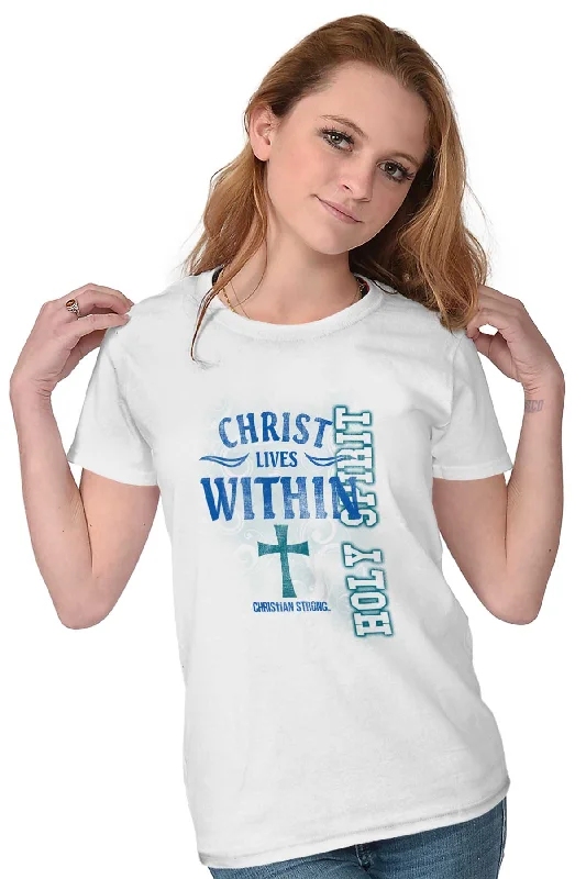 Christ Lives Within Ladies T Shirt