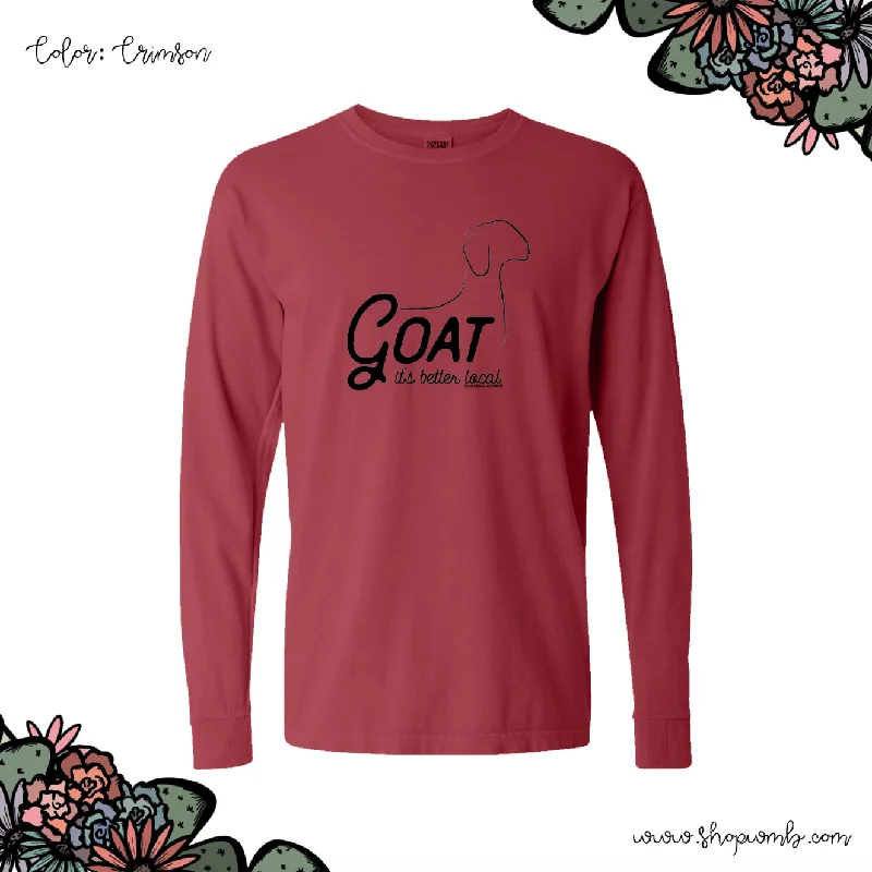 Goat Its Better Local LONG SLEEVE T-Shirt (S-3XL) - Multiple Colors!