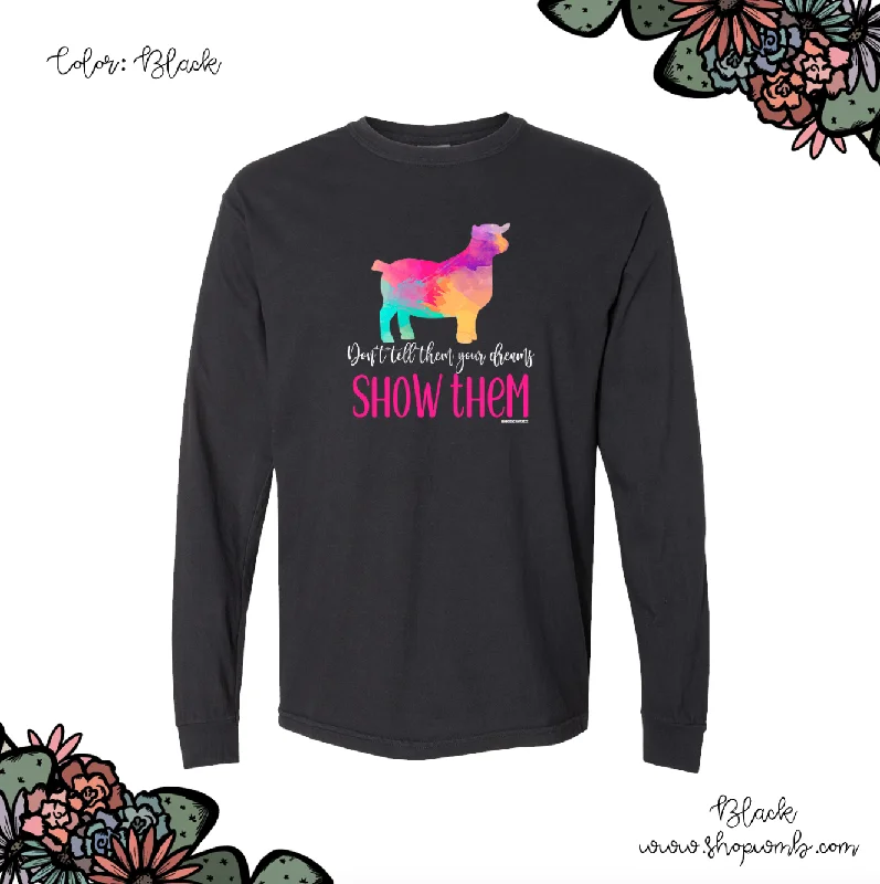 Show Them Pygmy Goat LONG SLEEVE T-Shirt (S-3XL) - Multiple Colors!