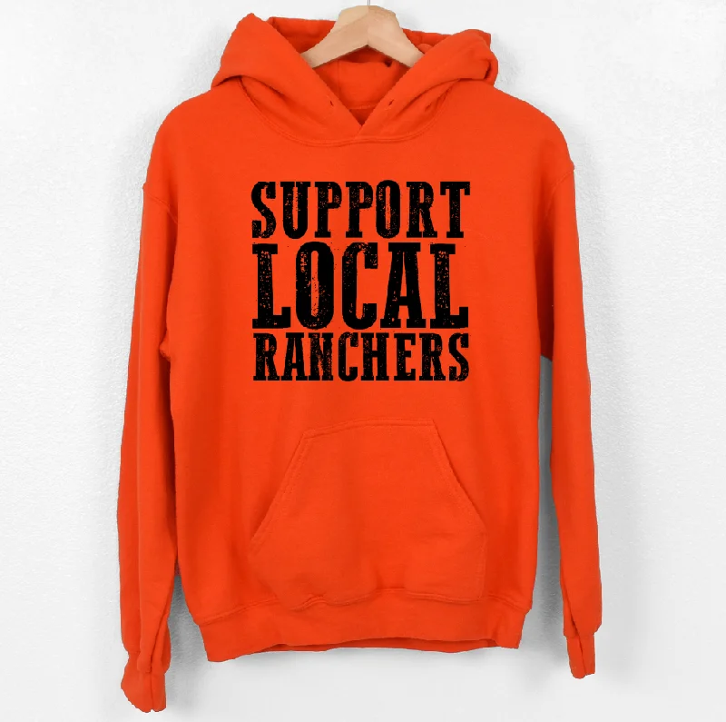 Support Local Ranchers Hoodie (S-3XL) Unisex - Multiple Colors!